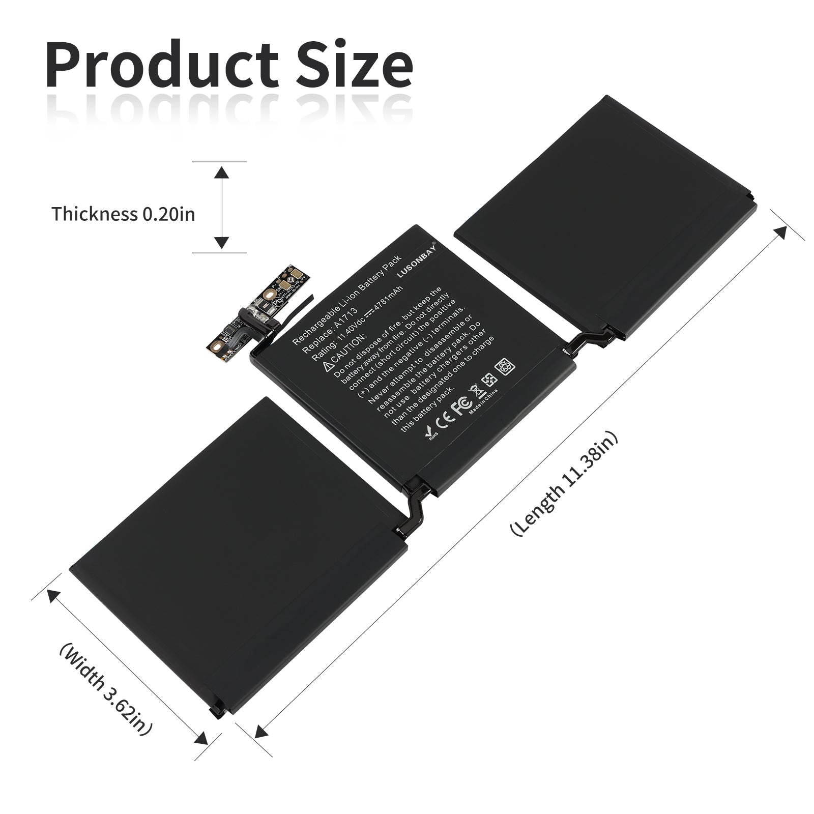 LUSONBAY A1713 Battery For Apple MacBook Pro 13.3 inch Retina MLL42LL/A* - Product Size